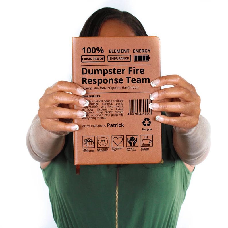 Custom Journal -Dumpster Fire Response Team Journal