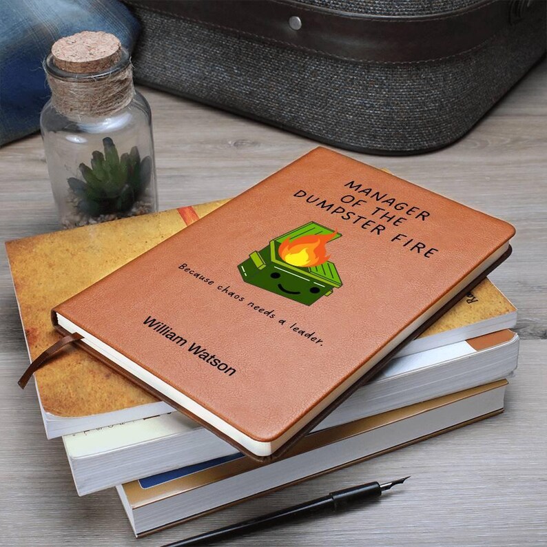 Custom Journal - Manager of the Dumpster Fire Journal