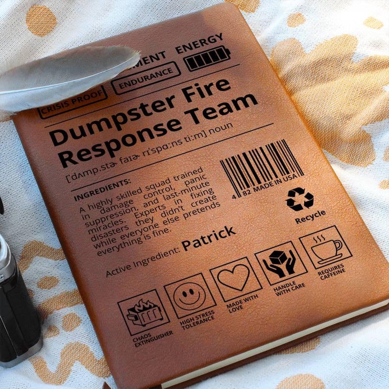 Custom Journal -Dumpster Fire Response Team Journal