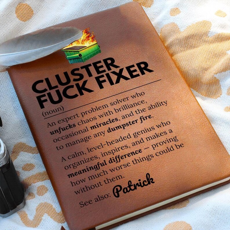 Custom Journal - Cluster Fuck Fixer Notebook