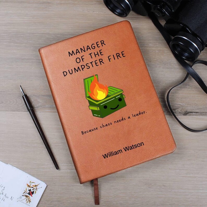 Custom Journal - Manager of the Dumpster Fire Journal