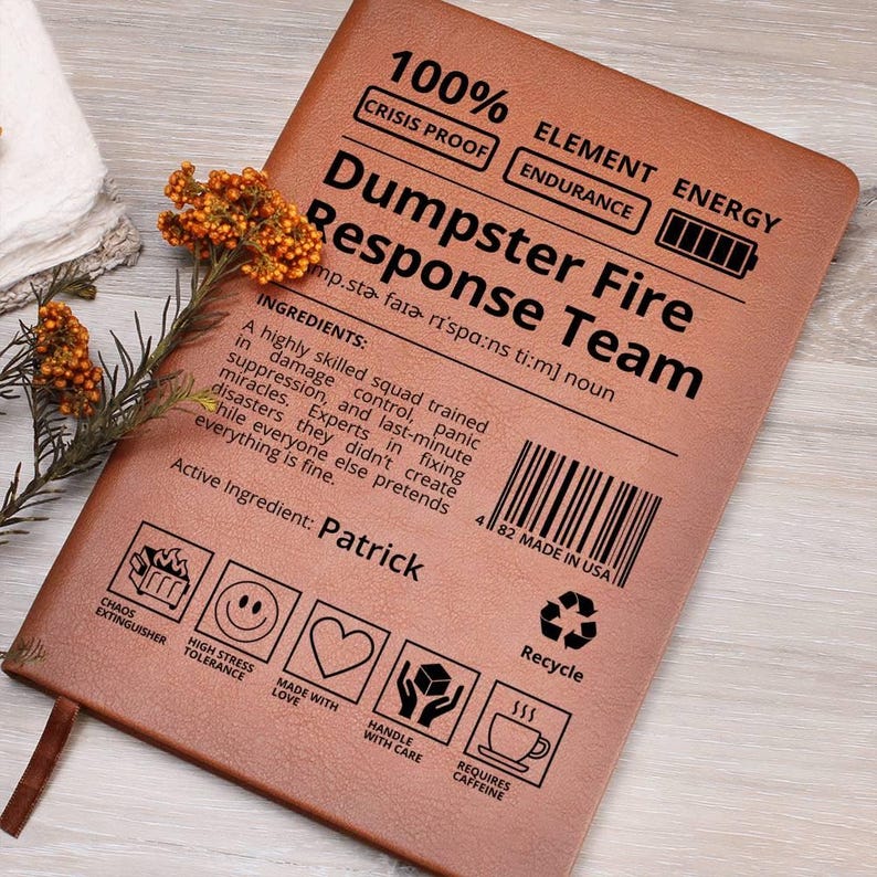 Custom Journal -Dumpster Fire Response Team Journal