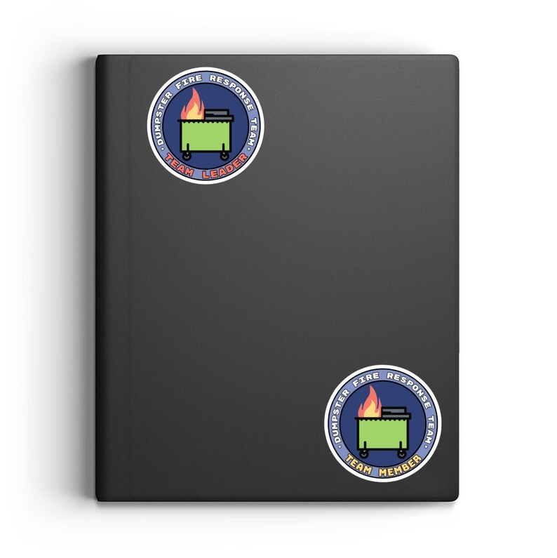 🔥 Dumpster Fire Sticker Set - Team Leader & Team Member Edition! 🔥