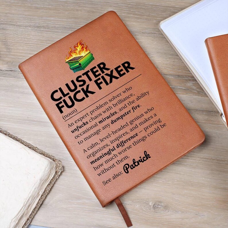 Custom Journal - Cluster Fuck Fixer Notebook