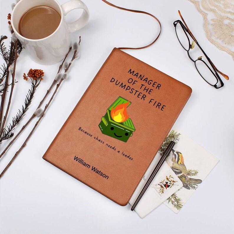 Custom Journal - Manager of the Dumpster Fire Journal
