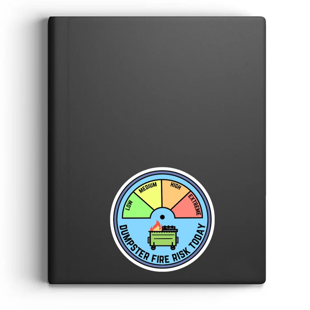 Dumpster Fire Daily Risk Sticker