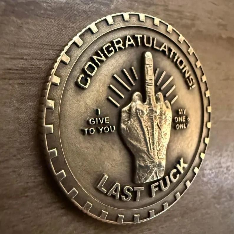 Last Fuck to Give EDC challenge coin.