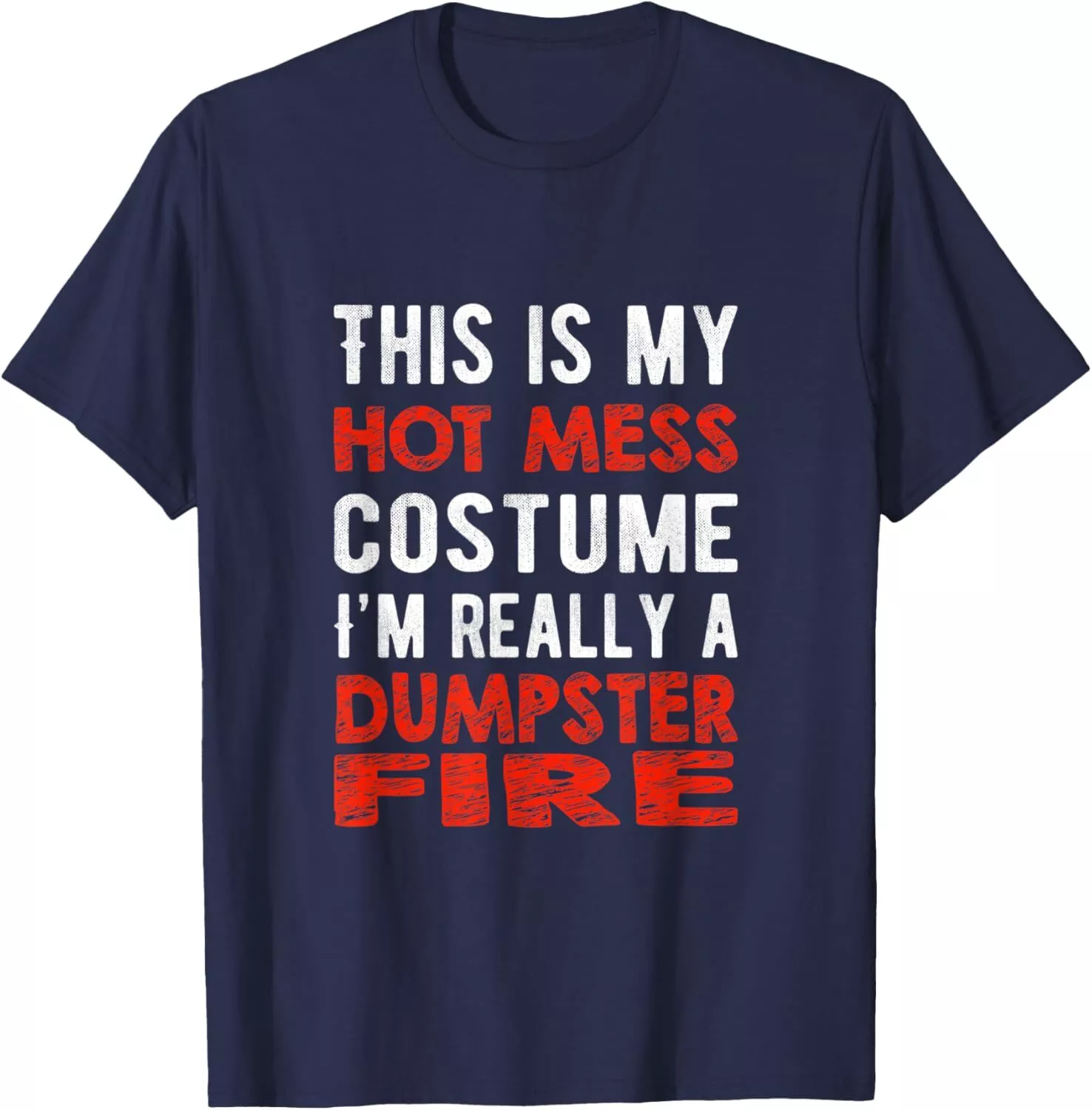 Hot Mess Dumpster Fire T-Shirt