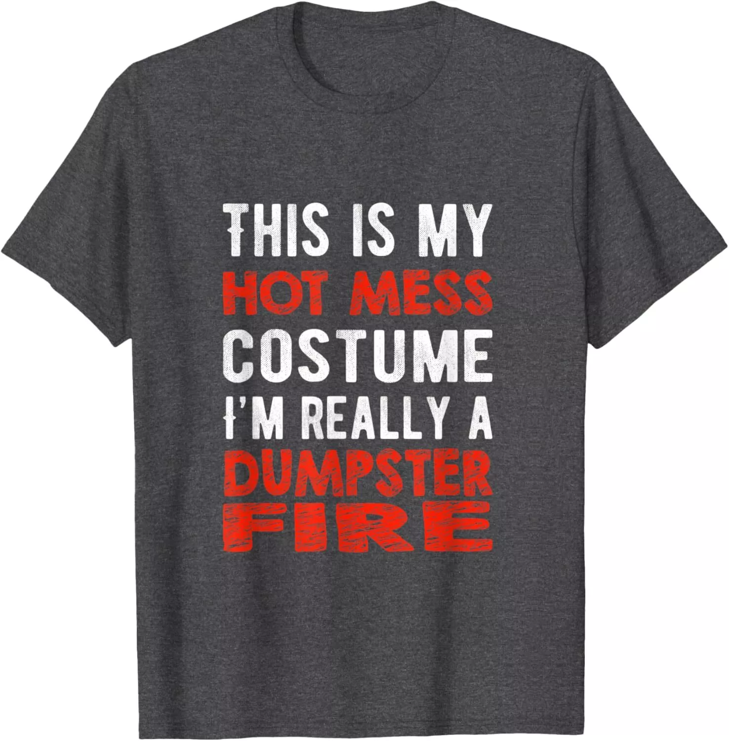 Hot Mess Dumpster Fire T-Shirt