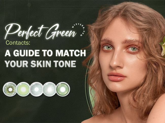 Perfect Green Contacts: A Guide to Match Your Skin Tone