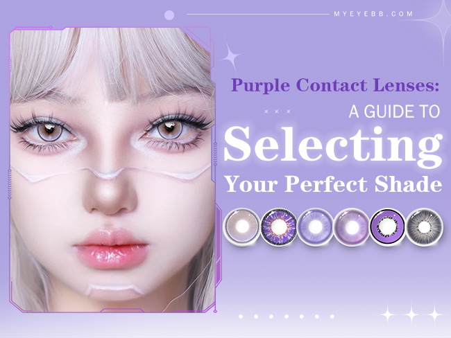 Purple Contact Lenses: A Guide to Selecting Your Perfect Shade