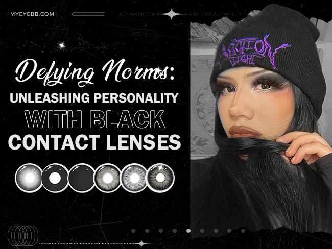 Defying Norms: Unleashing Personality with Black Contact Lenses