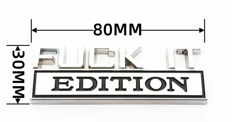 Metal FUCK IT EDITION Car Sticker Netby
