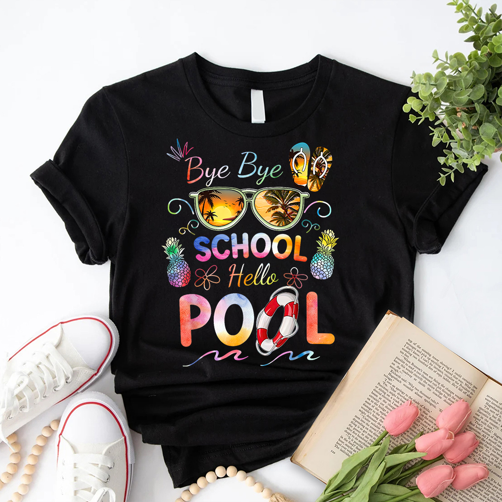 Bye Bye School Hello Pool Teacher T-Shirt