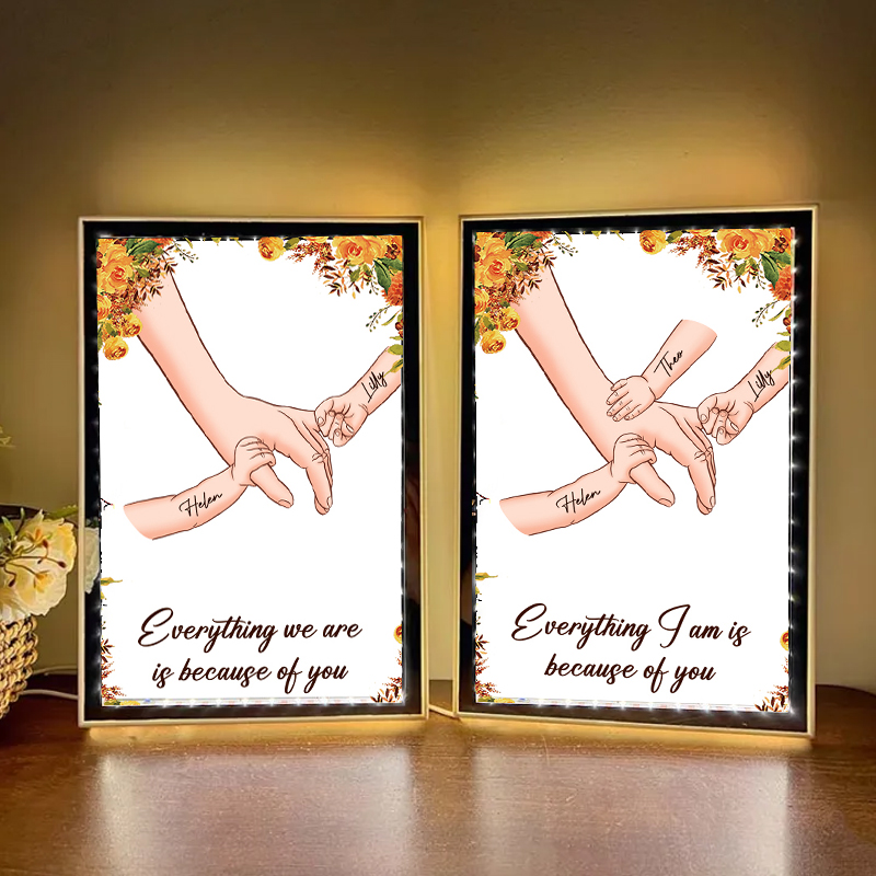 Mom Everything We Are Is Because Of You - Personalized Frame Mirror Light Box