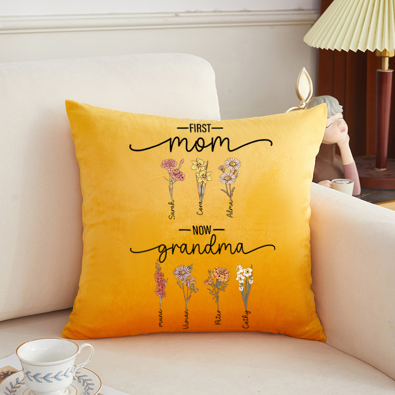 First Mom Now Grandma，Birth Flower  Customized Pillow Cushion