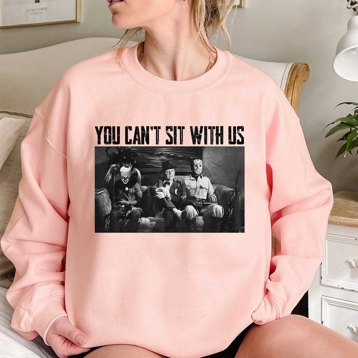 You Can't Sit With Us Shirt