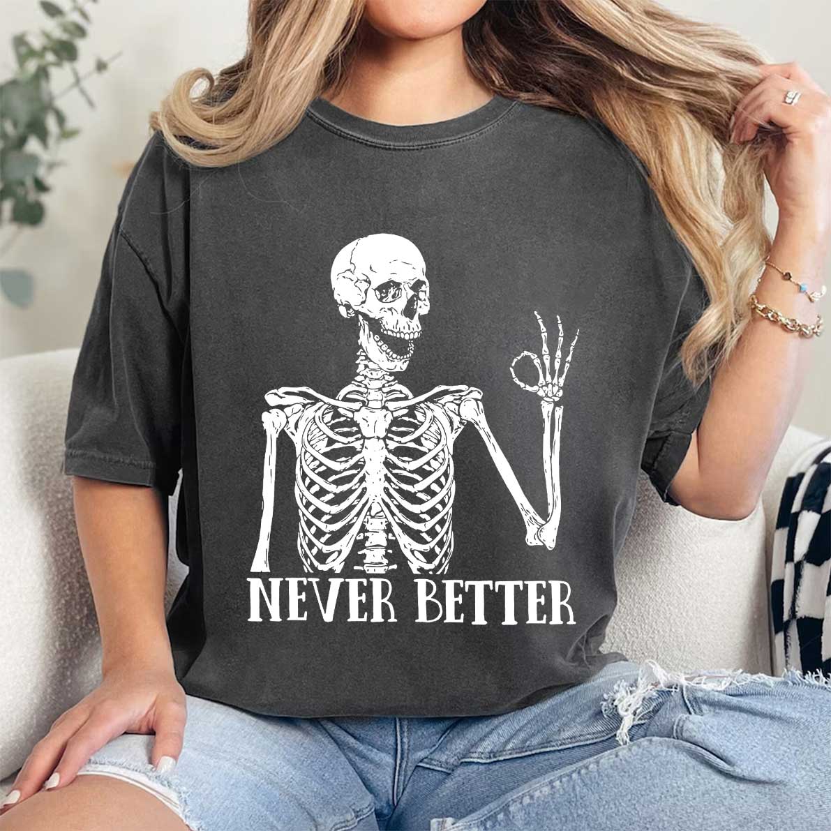 Never Better Skeletons Halloween Shirt