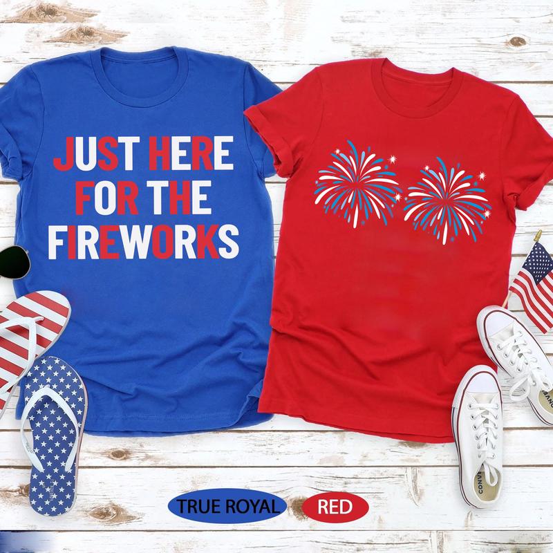 "Just Here for the Fireworks" Festive American Tee
