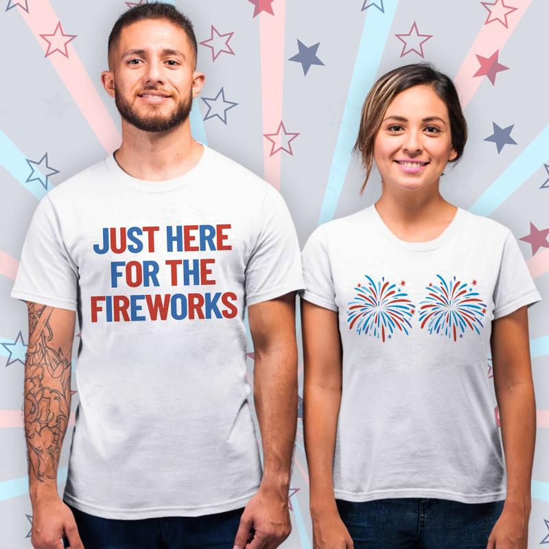 "Just Here for the Fireworks" Festive American Tee
