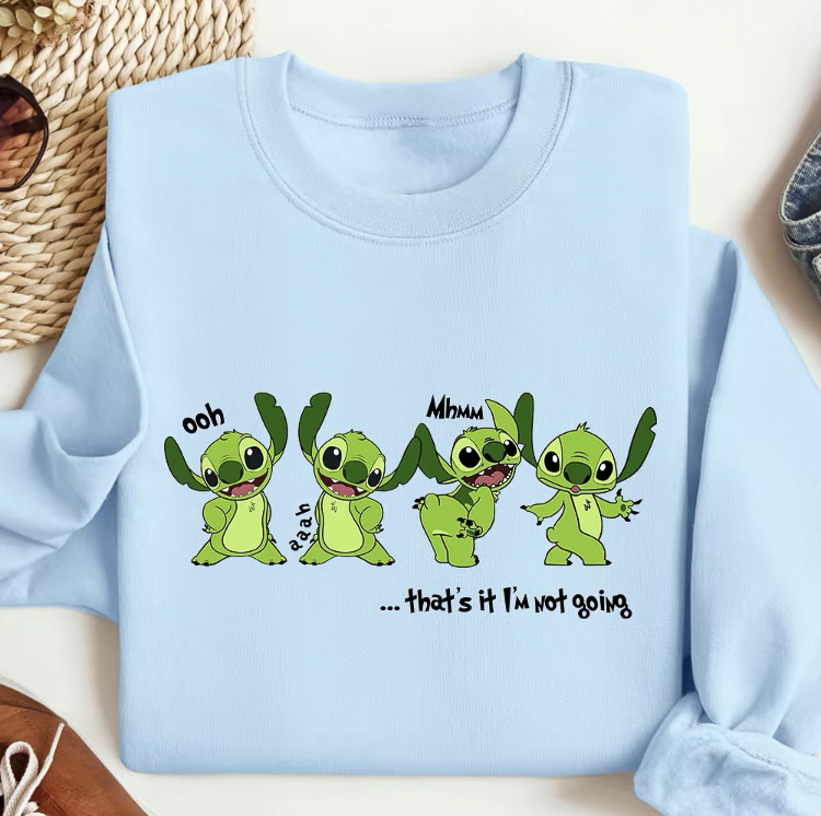 That It I am Not Going Sweatshirt