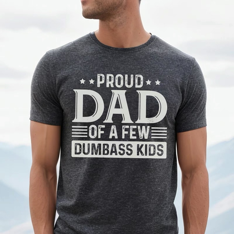 PROUD DAD OF A FEW DUMBASS KIDS Crewneck Sweatshirt
