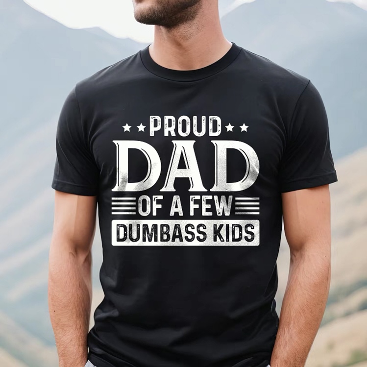 PROUD DAD OF A FEW DUMBASS KIDS Crewneck Sweatshirt