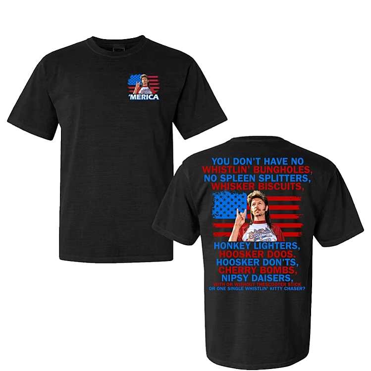 Joe Dirt Merica Double Side 4th Of July T-Shirt