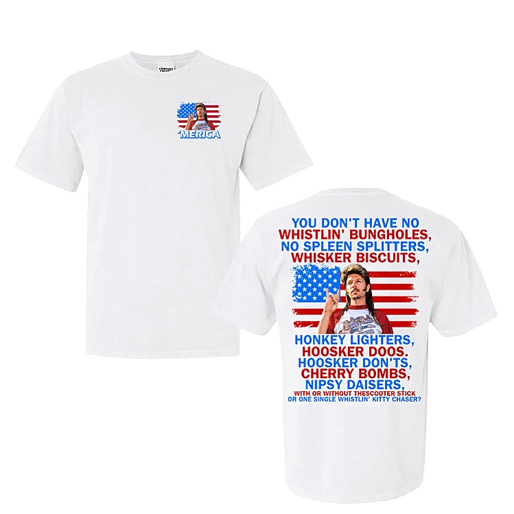 Joe Dirt Merica Double Side 4th Of July T-Shirt