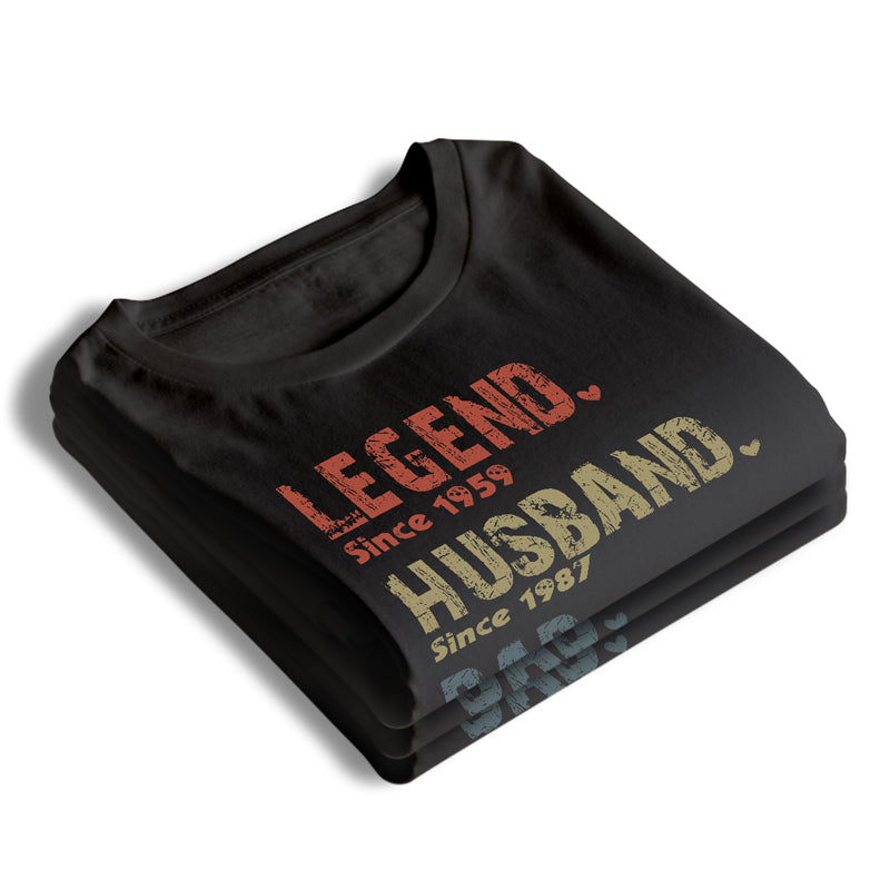 Legend, Husband, Dad And Papa Since - Family Custom Unisex T-shirt