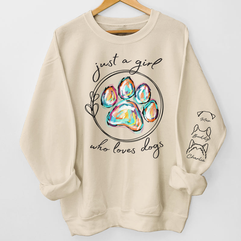 Just A Girl Who Loves Dogs - Custom Unisex Sweatshirt With Design On Sleeve