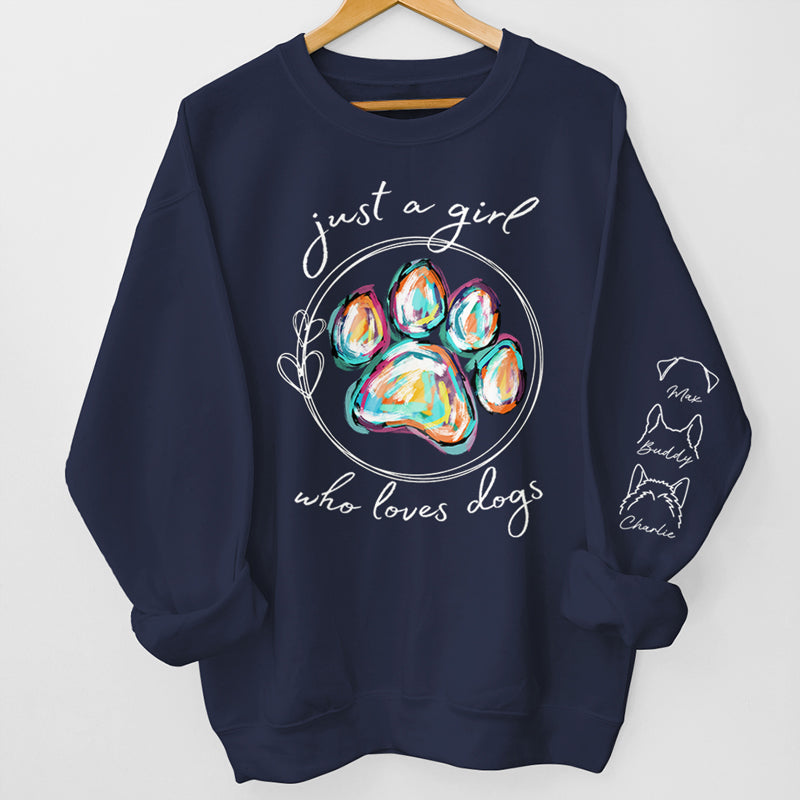 Just A Girl Who Loves Dogs - Custom Unisex Sweatshirt With Design On Sleeve