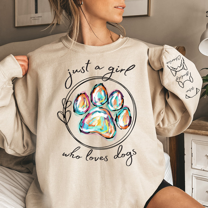 Just A Girl Who Loves Dogs - Custom Unisex Sweatshirt With Design On Sleeve