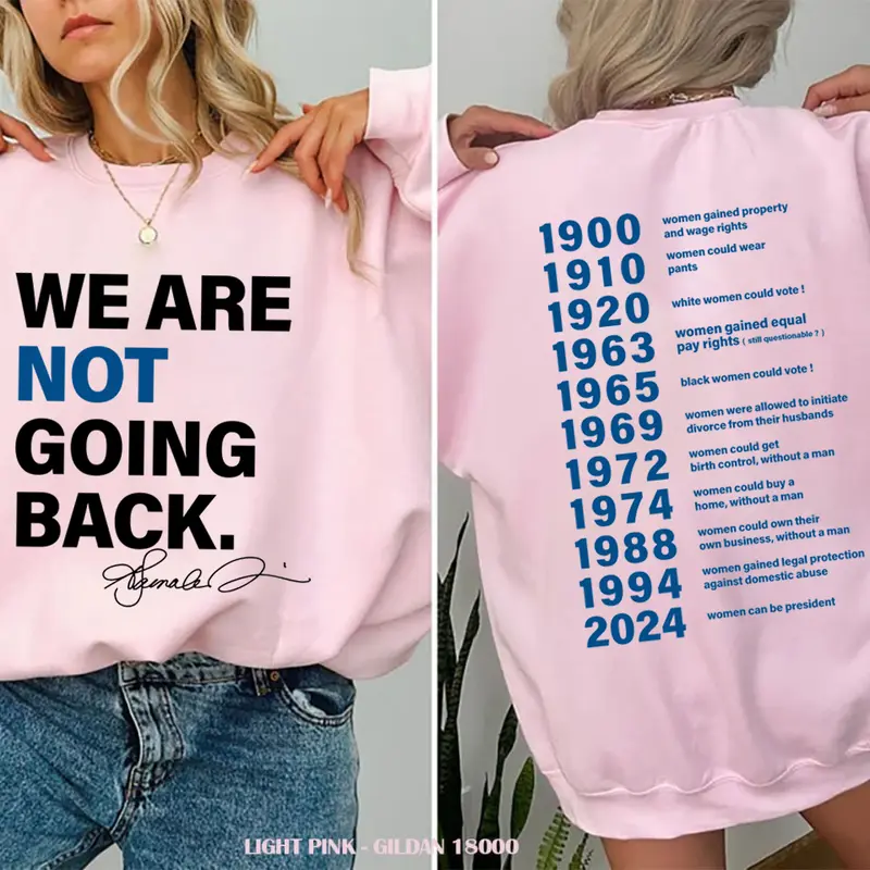 We Are Not Going Back Shirt Two Sides Sweatshirt