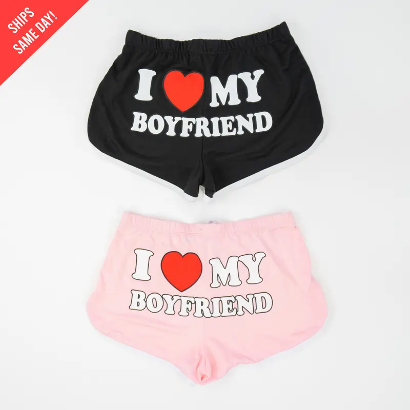 I Love My Boyfriend Shorts