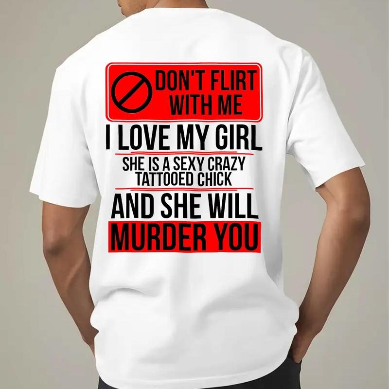 “Over - the - Top Love” Don’t Flirt My Girl shirt