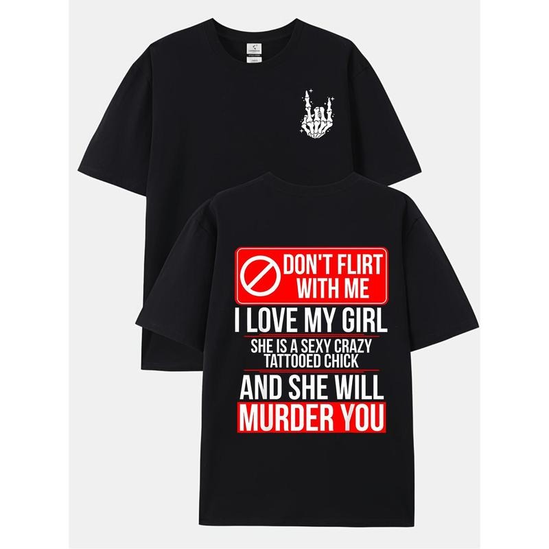 “Over - the - Top Love” Don’t Flirt My Girl shirt double-sided