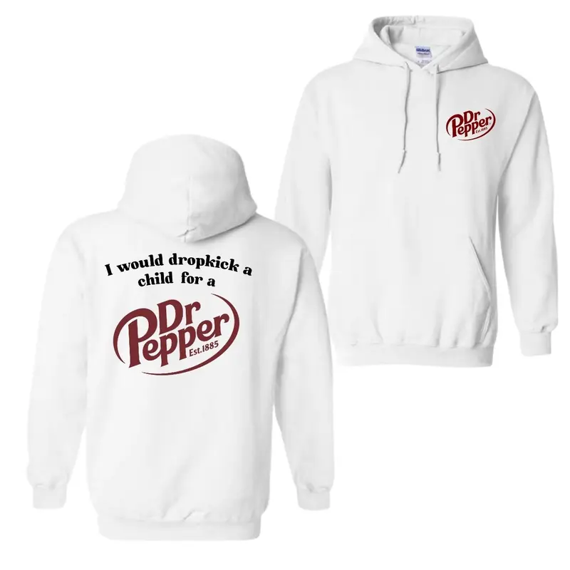 I Would Dropkick A Child For A Dr Pepper Shirt