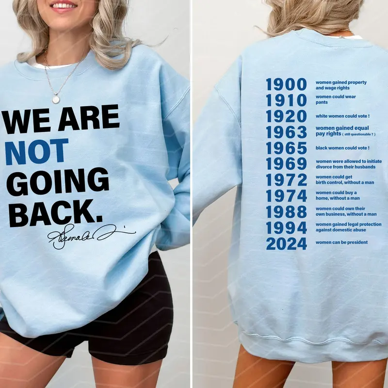 We Are Not Going Back Shirt Two Sides Sweatshirt