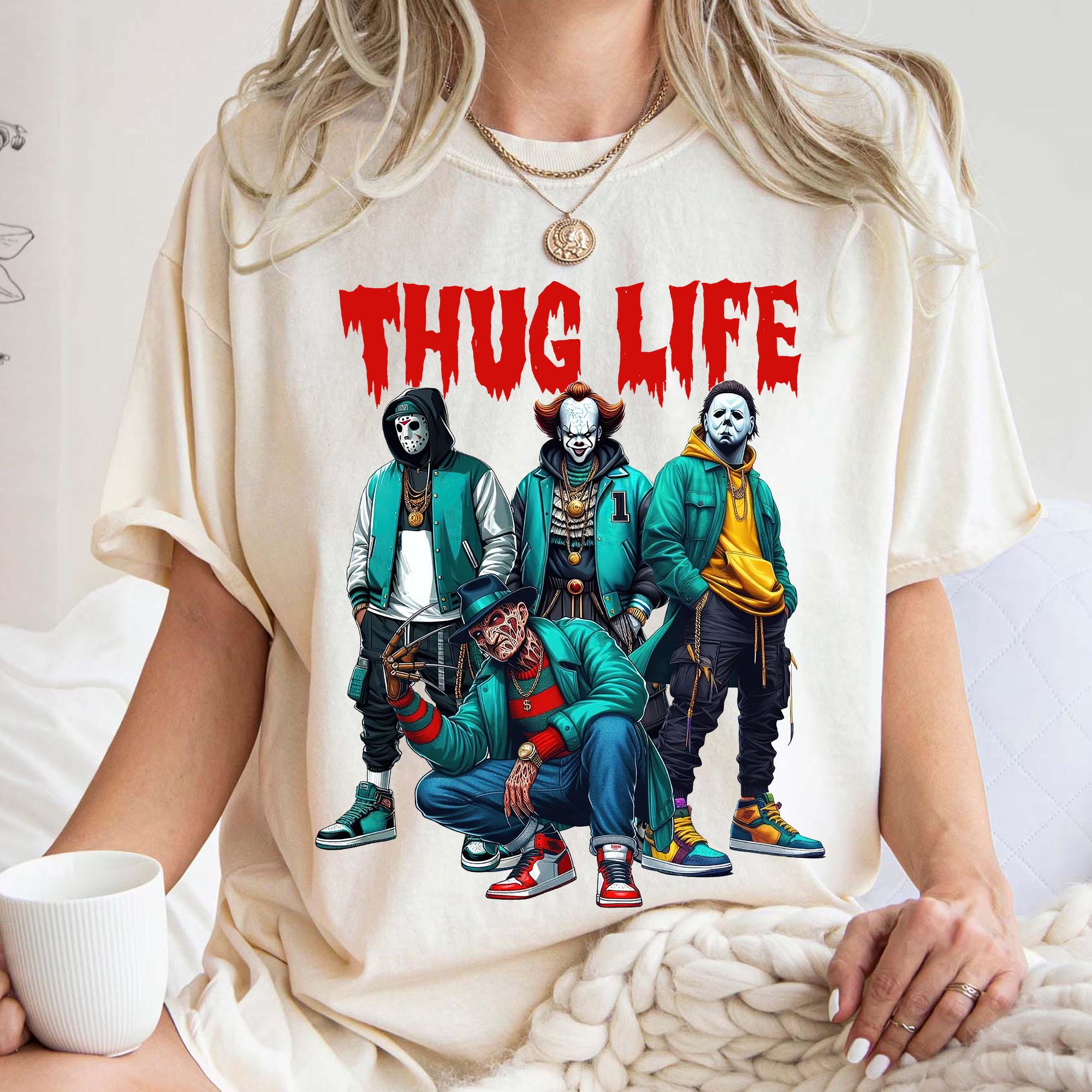 Thug Life, Series Killer Halloween Shirt Crewneck/Hoodie/T-shirt