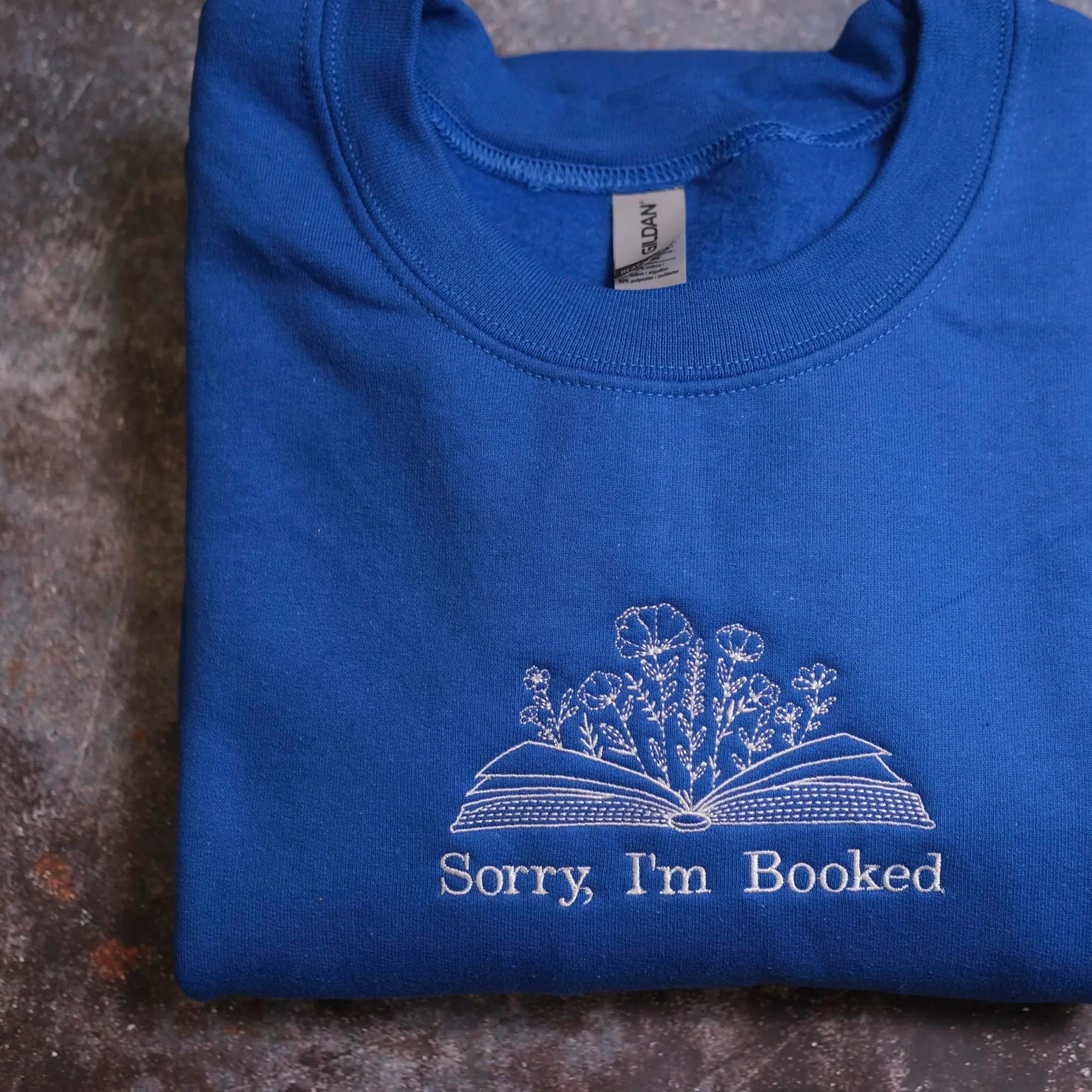 I'm booked Embroidered T-shirt/Crewneck/Hoodie
