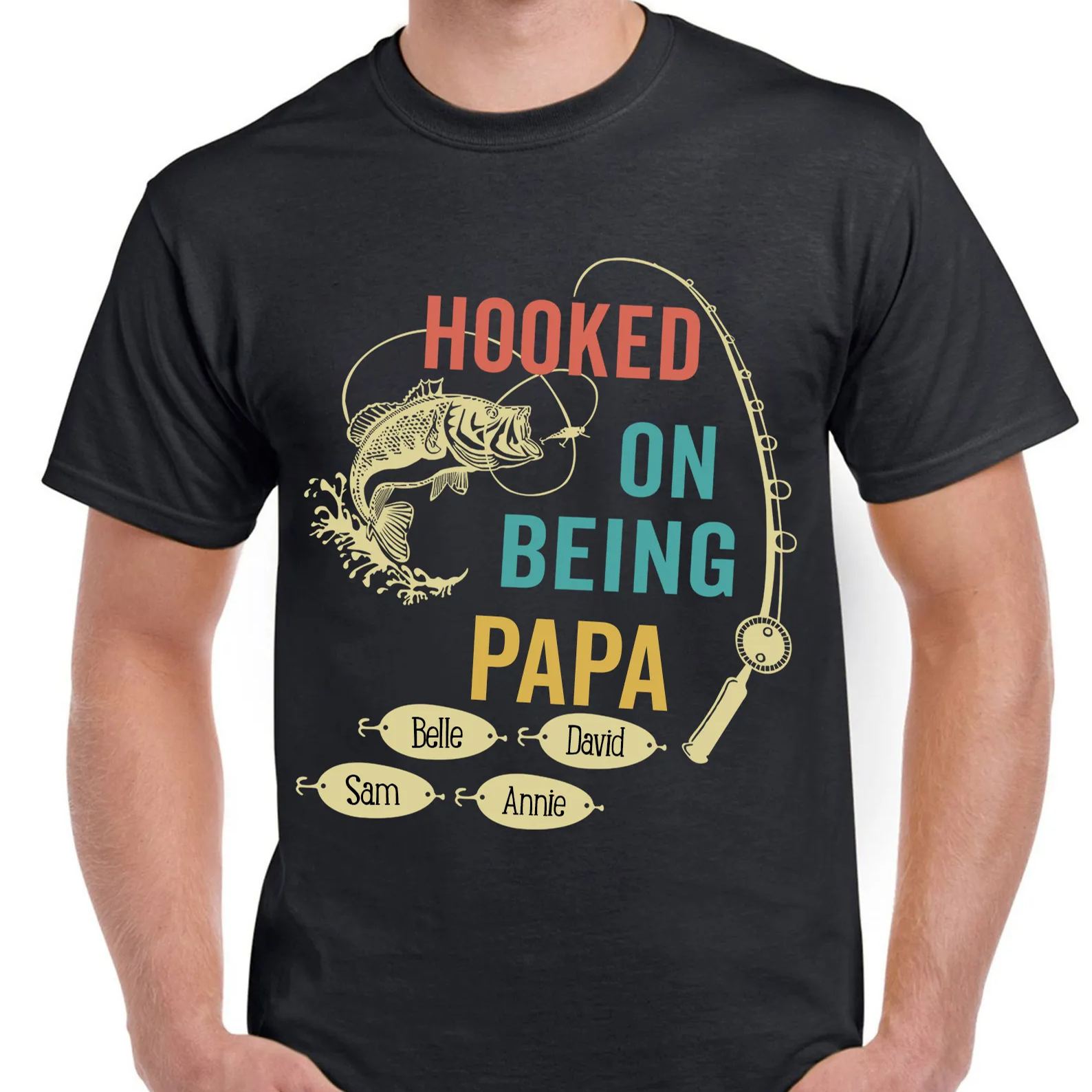 HOOKED ON BEING POPPA Custom Shirt