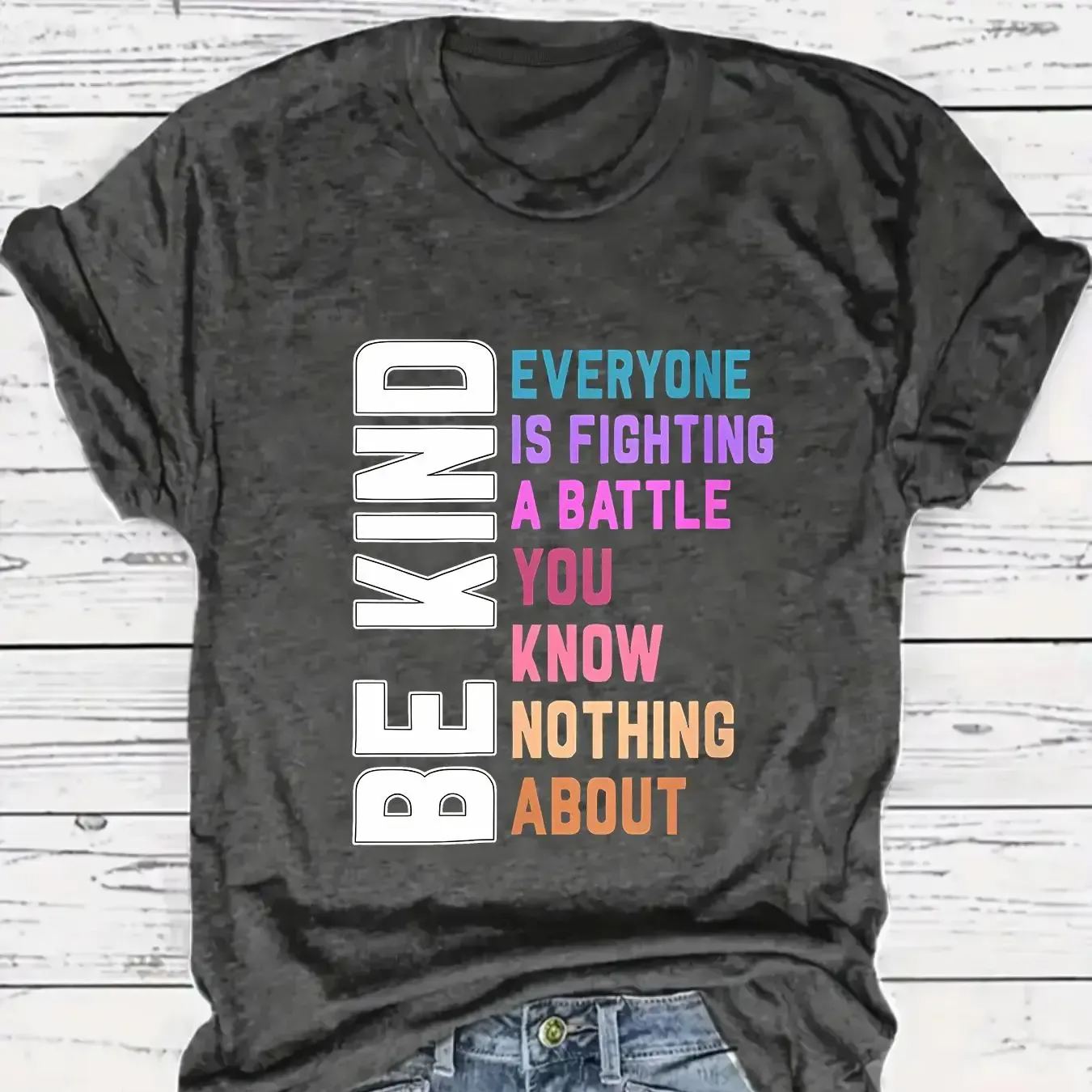 BE KIND Everyone Is Fighting A Battle-Women's Slogan Print Round Neck Tee