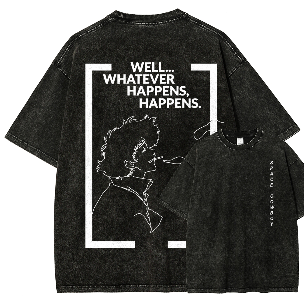 Cowboy Bebop Whatever Happens Unisex Fit Washed T-Shirt 2512002460