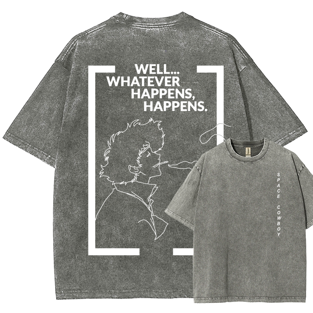 Cowboy Bebop Whatever Happens Unisex Fit Washed T-Shirt 2512002460