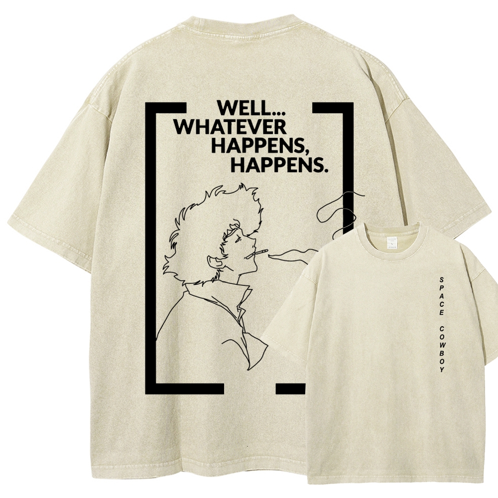 Cowboy Bebop Whatever Happens Unisex Fit Washed T-Shirt 2512002460