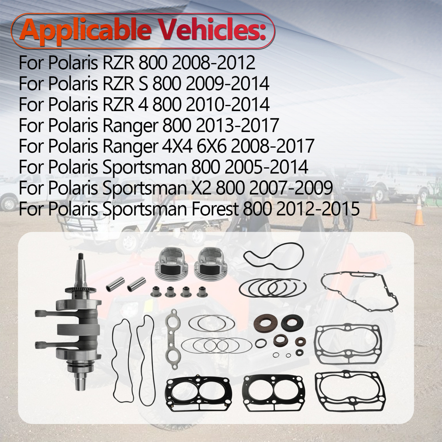 Engine Rebuild Kit 1204334 Crankshaft Piston Gasket Engine Kit For Polaris 800 RZR 2008-2014; For Ranger 800 2011-2017; For Sportsman 800 2008~2009