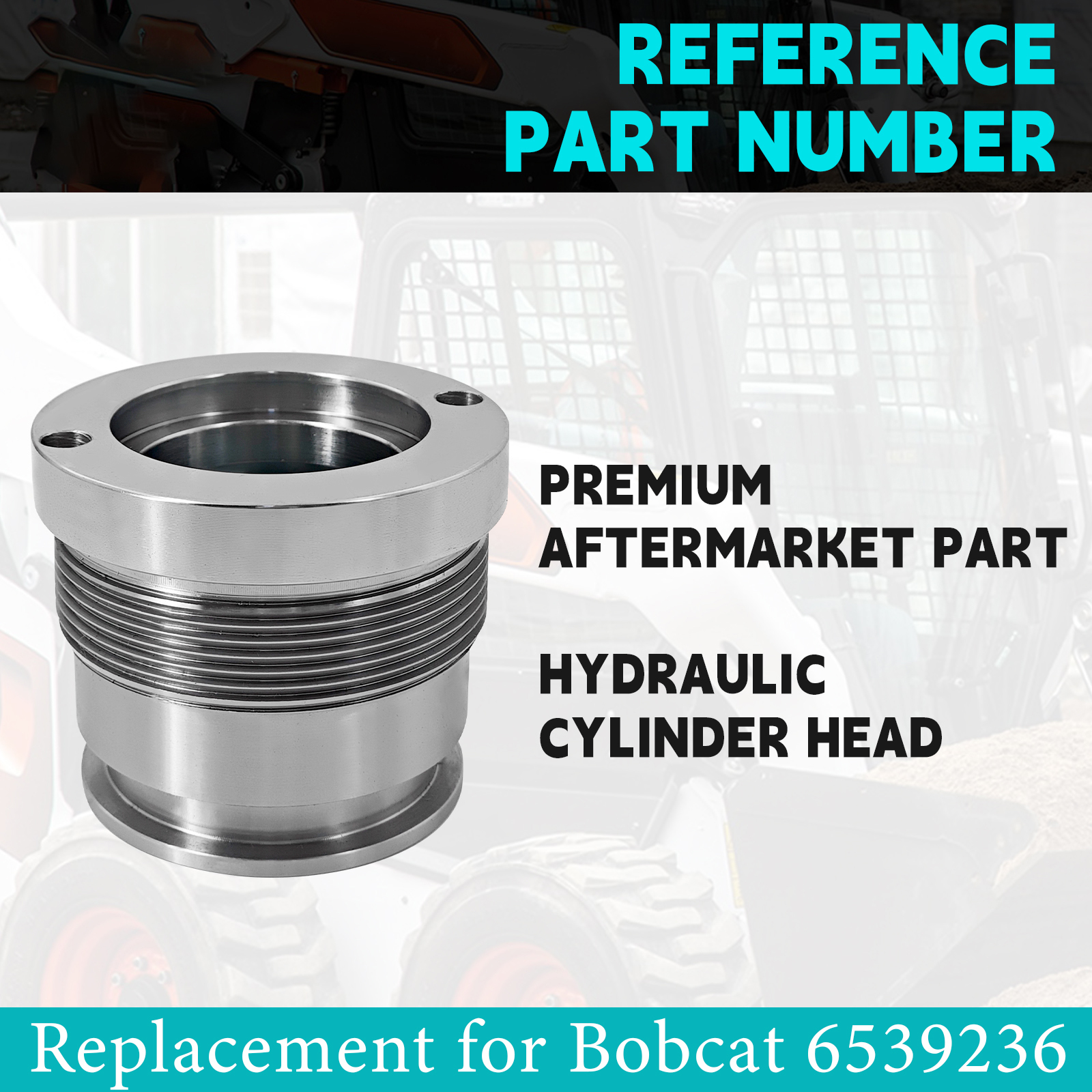 6539236 Hydraulic Lift Cylinder Head fit for Bobcat 1213 220 320 322 323 324 331 334 430 753 763 773 7753 825 843 853 E14 E16 E17 E19 E20 S150 S160 S510 S550 T180 T550