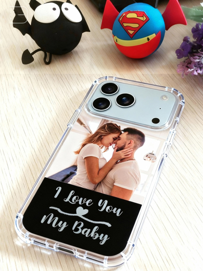 Custom 'I Love You My Baby' Clear Case for iPhone