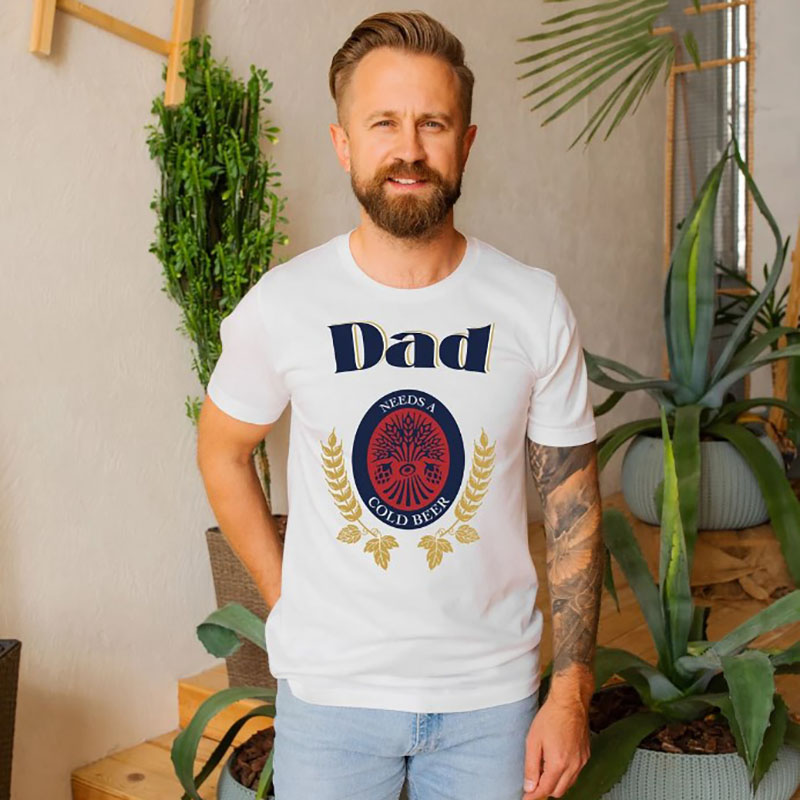 Dad Needs A Cold Beer TShirt Father's Day Gift